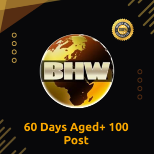 60 Days Aged+ 100 Post