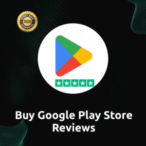 Buy Google Play Store Reviews